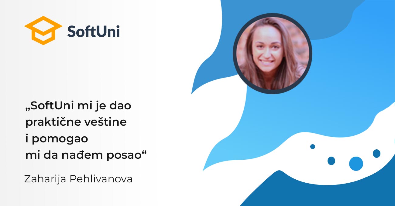„SoftUni mi je dao praktične veštine i pomogao mi da nađem posao“ 1 prakticne vestine